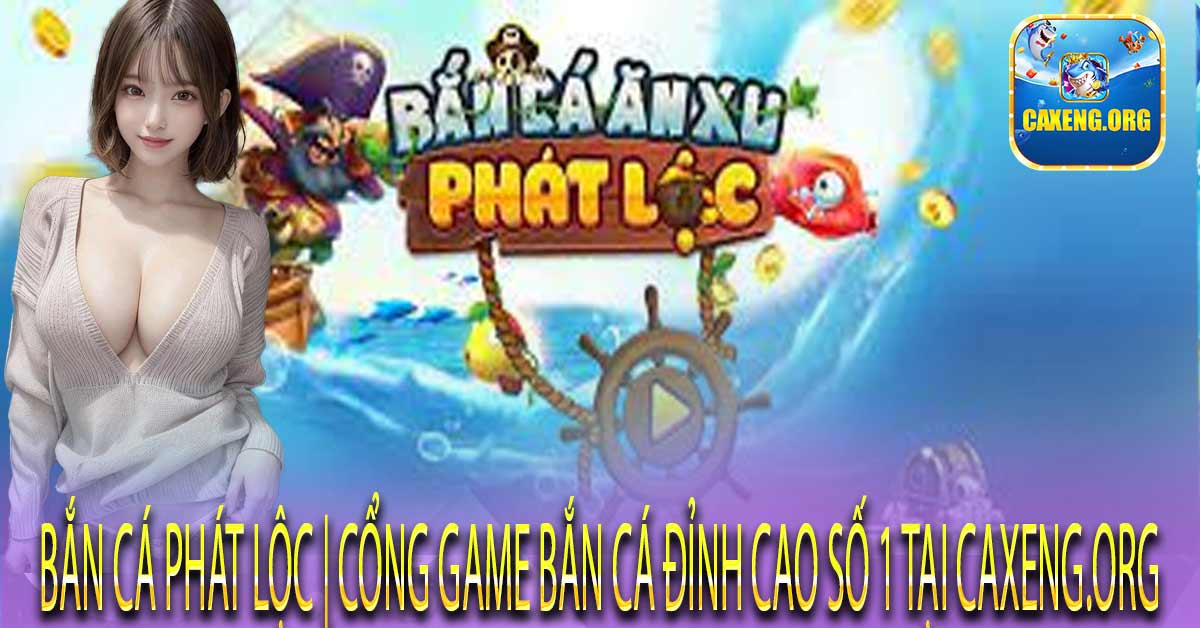 Ưu điểm chỉ có tại cổng game bắn cá phát lộc